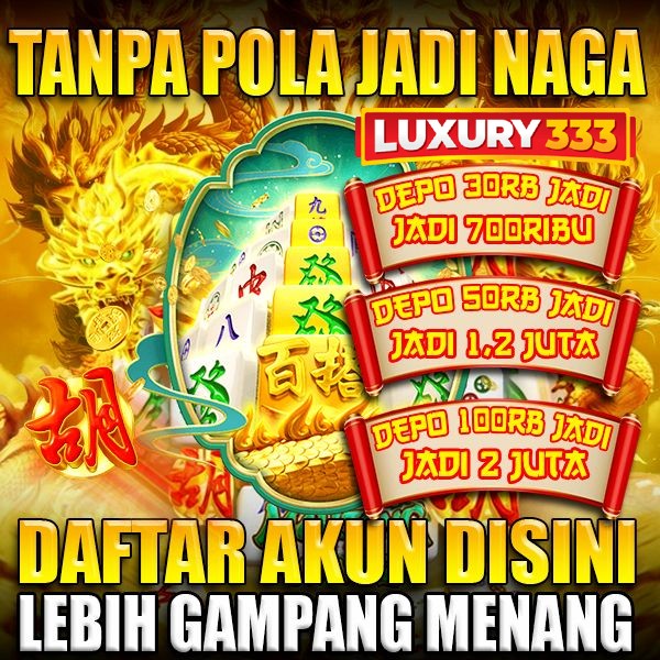 LUXURY333 Platform Situs Slot Online Paling Pasti Mendapatkan Jackpot Maxwin